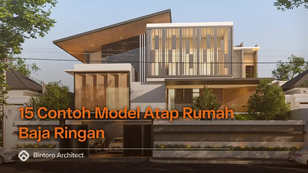 15 Contoh Model Atap Rumah Baja Ringan