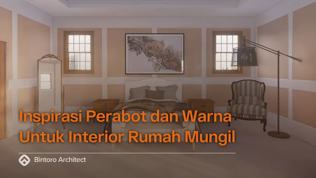 Inspirasi Perabot dan Warna Untuk Interior Rumah Mungil