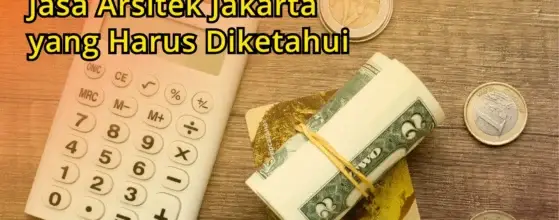 biaya jasa arsitek jakarta