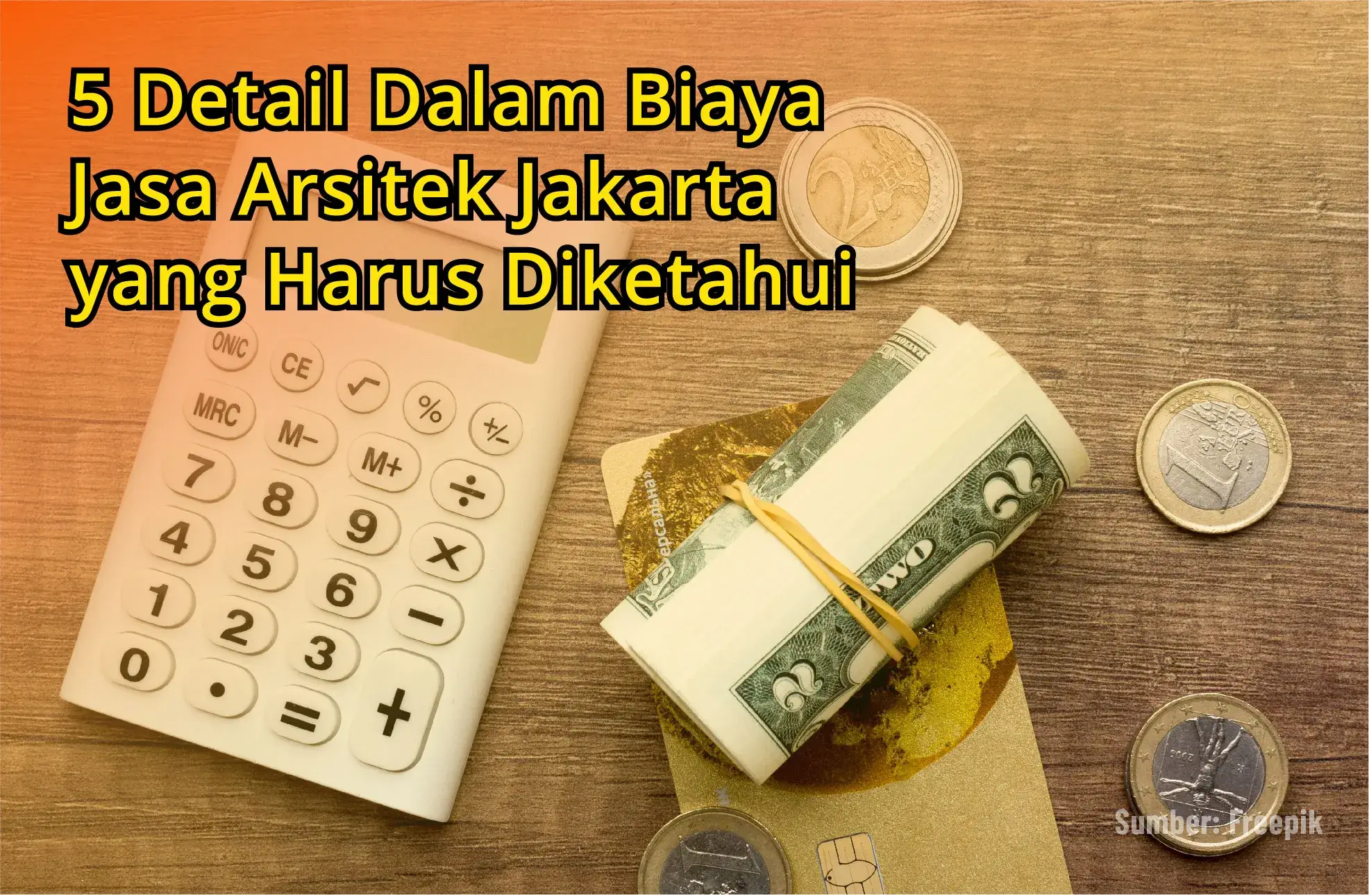 5 Detail Dalam Biaya Jasa Arsitek Jakarta yang Harus Diketahui