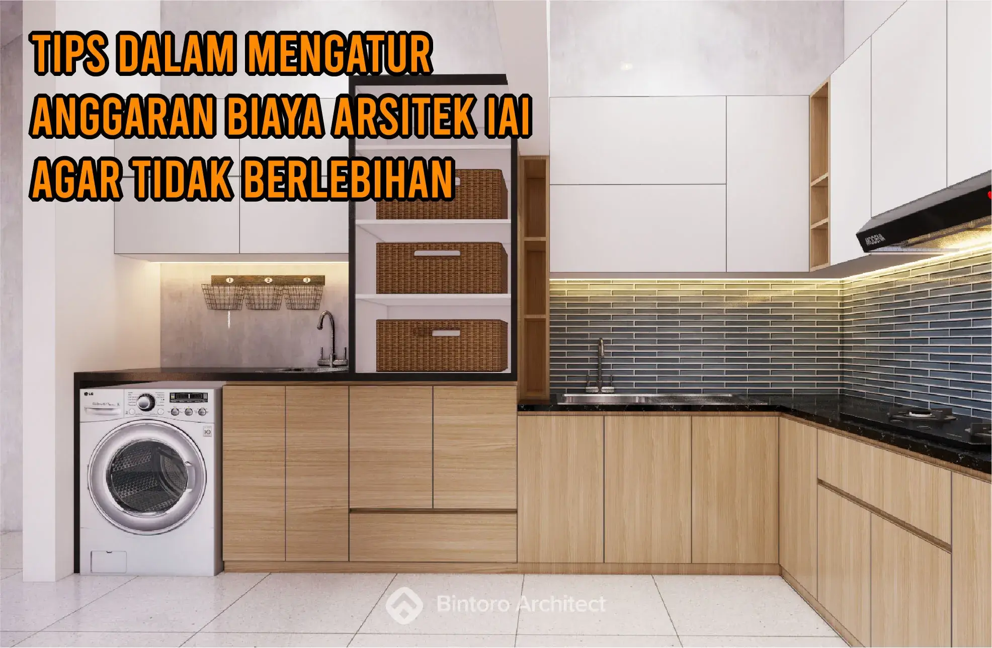 Tips Dalam Mengatur Anggaran Biaya Arsitek IAI Agar Tidak Berlebihan