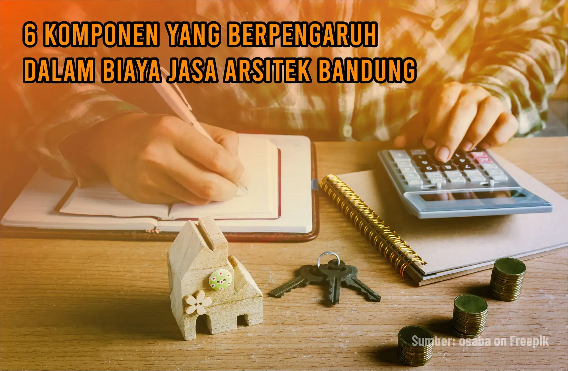 6 Komponen yang Berpengaruh Dalam Biaya Jasa Arsitek Bandung