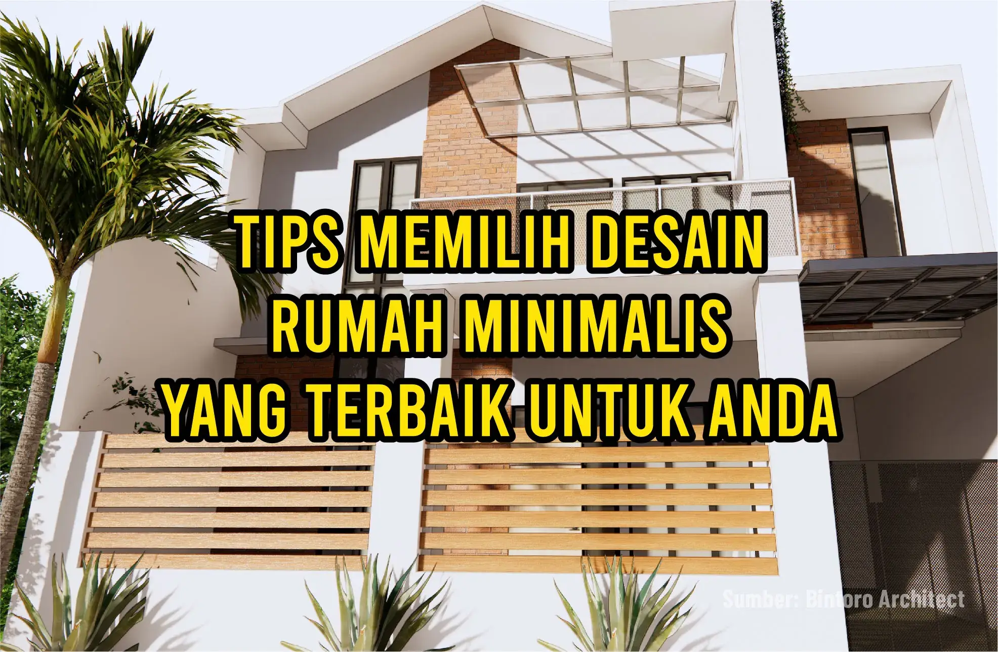 Tips Memilih Desain Rumah Minimalis Yang Terbaik untuk Anda
