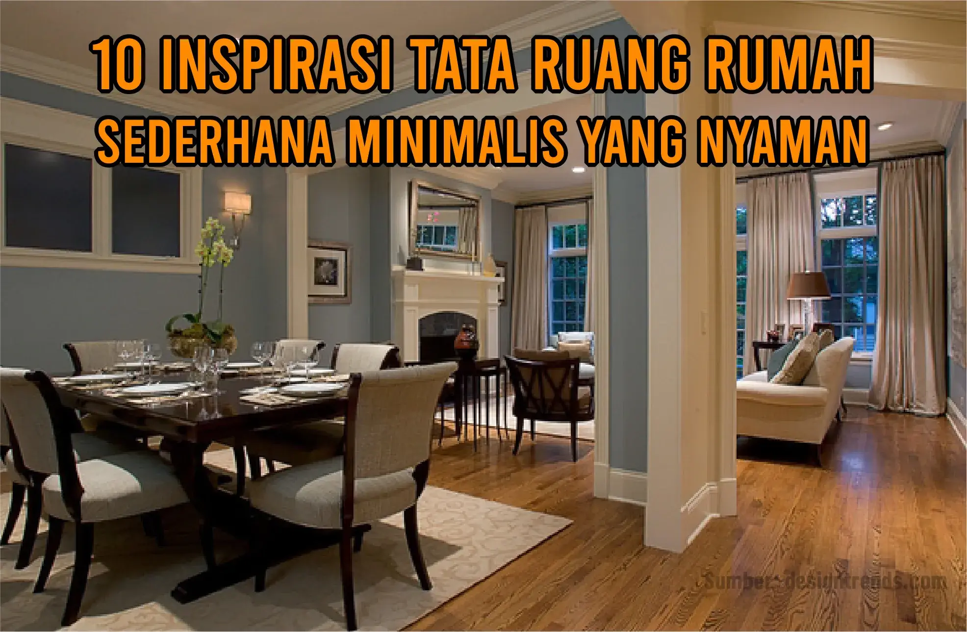 10 Inspirasi Tata Ruang Rumah Sederhana Minimalis yang Nyaman