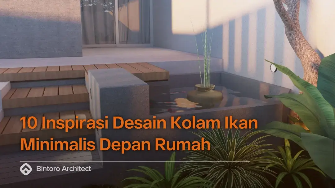 10 Inspirasi Desain Kolam Ikan Minimalis Depan Rumah
